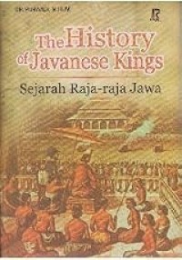 Image of The History of Javanese Kings: Sejarah Raja-Raja Jawa.