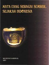 Image of Mata Uang sebagai Sumber Sejarah Indonesia