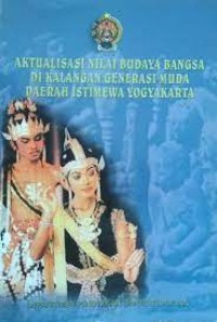 Image of Aktualisasi Nilai Budaya Bangsa di Kalangan Generasi Muda Daerah Istimewa Yogyakarta