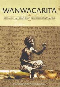 Image of Wanwacarita: Kesejarahan Desa-Desa Kuno di Kota Malang