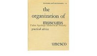 Image of The Organization of Museums: Pratical Advice