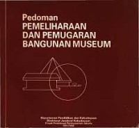 Image of Pedoman Pemeliharaan Dan Pemugaran Bagunan Museum