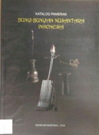 Image of Katalog Pameran : Bunyi-Bunyian Nusantara Indonesia