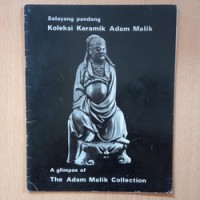 Image of Selayang Pandang Koleksi Keramik Adam Malik