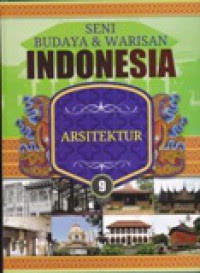 Image of Seni Budaya & Warisan Indonesia 9 (Arsitektur)